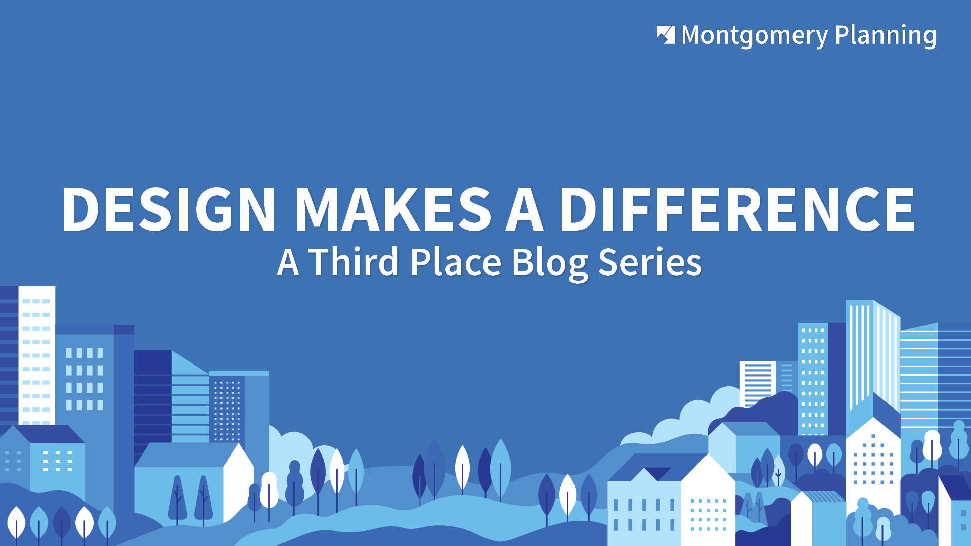 Design Makes a Difference: A Third Place Blog Series