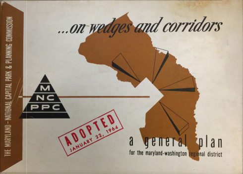 On Wedges & Corridors: A General Plan for the Maryland-Washington Regional District in Montgomery and Prince George’s Counties, 1964 cover