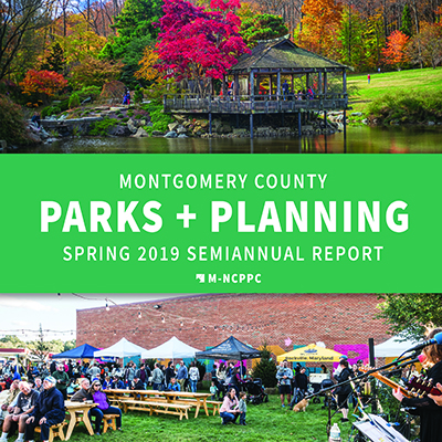 Montgomery County Parks + Planning Spring 2019 Semiannual Report Cover