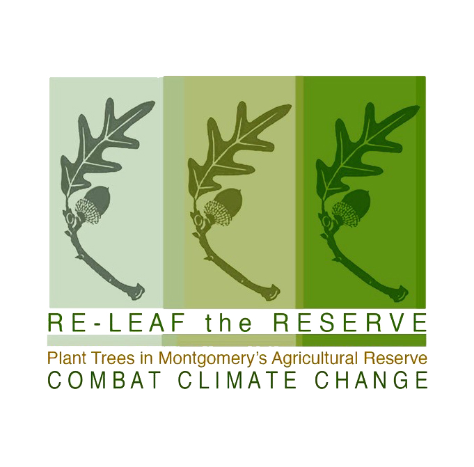 Releaf the Reserve. Plant trees in Montgomery County's Agricultural Reserve. Combat Climate Change