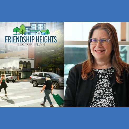 Split image: Left side shows a city street with people crossing under a "Friendship Heights Sector Plan" sign, highlighting Montgomery Planning’s community-focused vision; right side shows a woman with glasses smiling indoors.